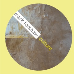 Mark Forshaw - Culture
