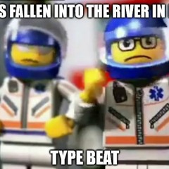 A Man Has Fallen Into The River In LEGO City Type Beat [Prod IceHell]