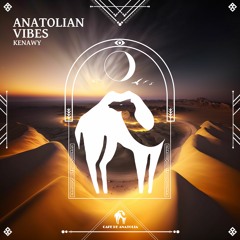Kenawy - Anatolian Vibes (Cafe De Anatolia)