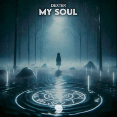 Dexter - My Soul