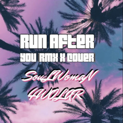 Run After You {{RMX}}[Cover_SoulWoman_4Wolar]
