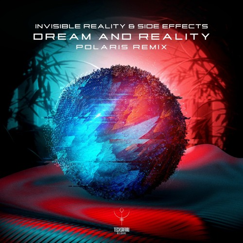 Invisible Reality & Side Effects - Dream And Reality (Polaris Remix)