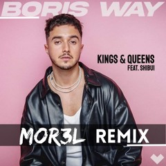 Boris Way - Kings & Queens (MOR3L Remix)FREE DOWNLOAD