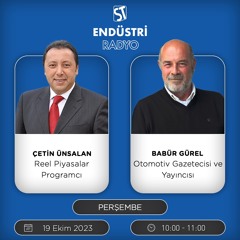 Babür Gürel - Çetin Ünsalan ile Reel Piyasalar