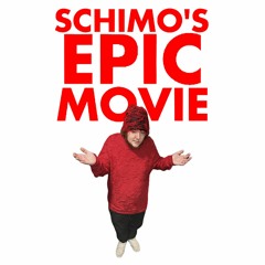 SCHIMO'S EPIC MOVIE (prod. digital sleeper)