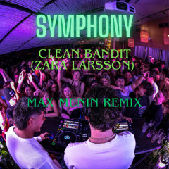 Symphony - Clean Bandit (Zara Larsson) Max Menin Remix