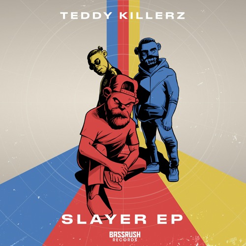 Teddy Killerz - Slayer EP