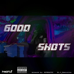 6000 Shots