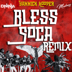 Yannick Hooper - Bless Soca (D Ninja X Muv Remix)