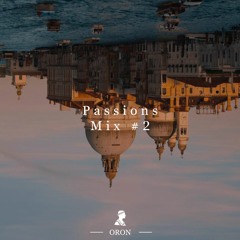 Passions Mix #2