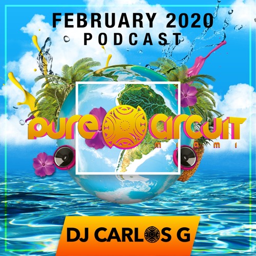 FEBRUARY 2020 - PURE CIRCUIT MIAMI - PODCAST