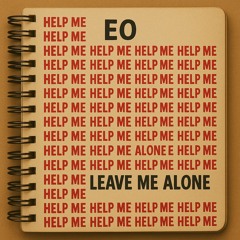 EO - Leave Me Be (A-Side)