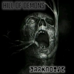 DARKNOISE - Hill Of Demons