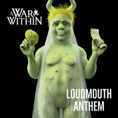 Loudmouth Anthem