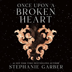 free EBOOK 🗸 Once upon a Broken Heart by  Stephanie Garber,Rebecca Soler,Macmillan A