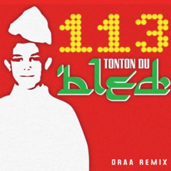 113, Rim'K - Tonton du bled (ORAA Remix)