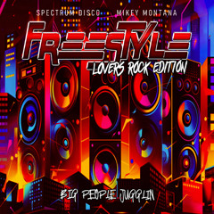 FREESTYLE (LOVERS ROCK EDITION) BIG PEOPLE JUGGLIN