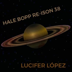 HALE BOPP - LUCIFER LOPEZ RE - ISON 38