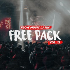FREE PACK VOL. 12 [LATIN HOUSE EDITS, REMIXES & MASHUPS]