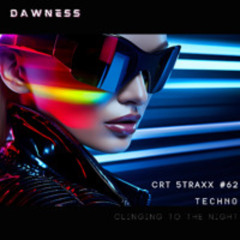 CRT 5TRAXX TECHNO #62 Clinging To the Night