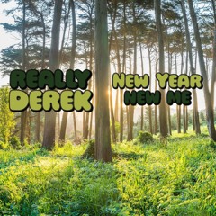 New Year - New Me (reallyDEREK) - 01.04.25