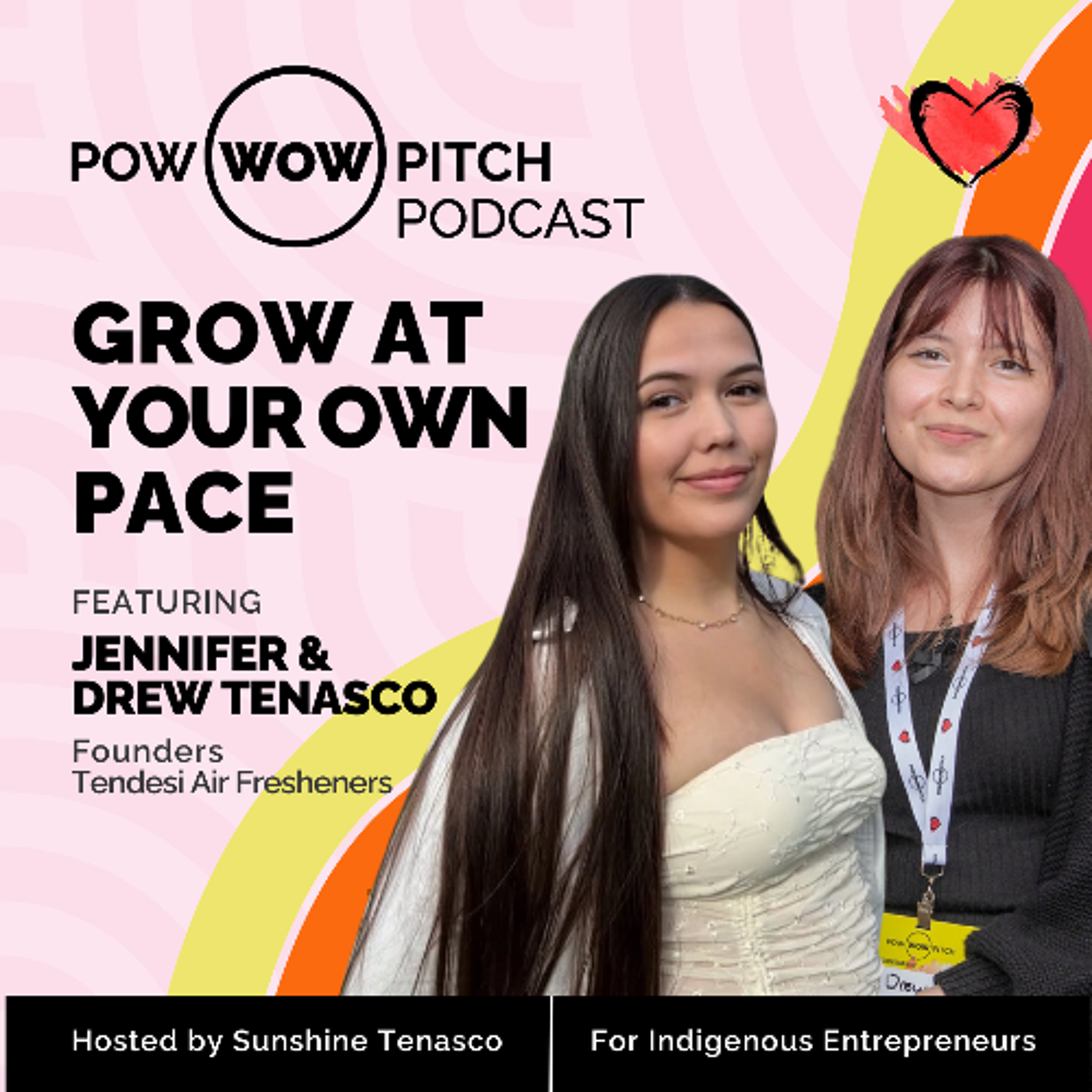 Pow Wow Pitch Podcast E61 - Grow at Your Own Pace with Jennifer and Drew Tenasco episode artwork