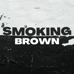 Smoking Brown