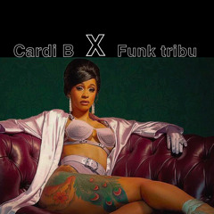 Funk Tribu X Cardi B