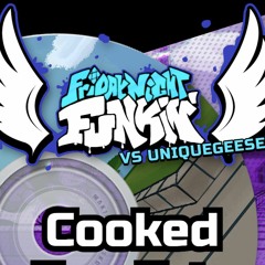 Cooked - FNF VS Uniquegeese OST