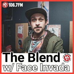 The Blend 25.7.22 w/ guest Face Invada