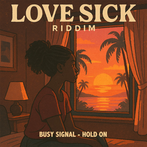 Hold On (Love Sick Riddim)