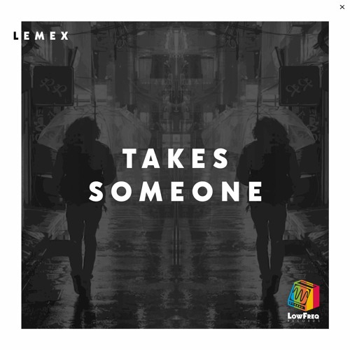 Lemex - Takes Someone (Extended Mix)