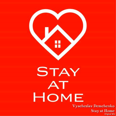 Vyacheslav Demchenko - Stay at Home (Original Mix)