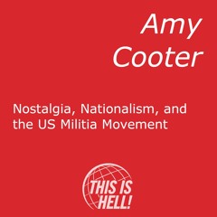 Nostalgia, Nationalism, and the US Militia Movement / Amy Cooter