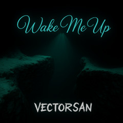 Wake Me Up
