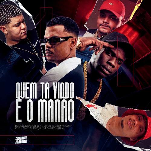 QUEM TA VINDO É O MANÃO - MC´S - BLACK DA PENHA, JUNIN DA 10, QUIIK - (( DJ´S GS DA RETA VELHA & 2K DO CATARINA ))