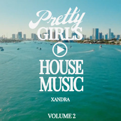 Pretty Girls Play House Music Vol. 2