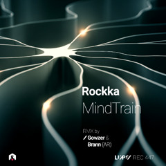 Rockka - MindTrain (Brann AR Remix) [LuPS Records]
