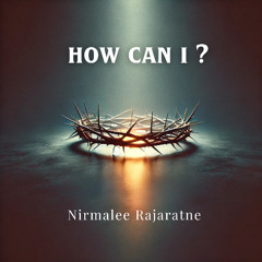 How Can I ?