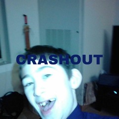 CRASHOUT