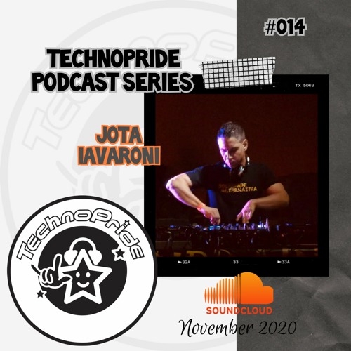 JOTA IAVARONI @ TechnoPride Podcast - NOV  2020 #014