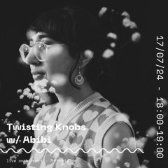 Twisting Knobs: Pakistani special w/ Abibi // 17.07.24