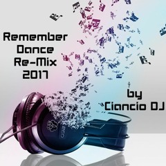 Remember Dance Re-Mix 2017