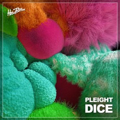Pleight - Dice [Hood Politics Records] [HP110]