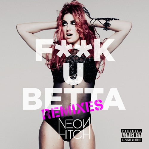 F**k U Betta (DJ Chuckie Club Remix)