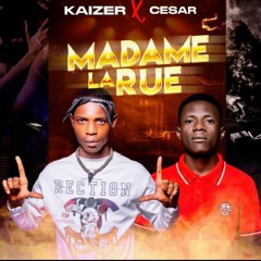 Madame la rue_Kaizer ft sezar palace.wav