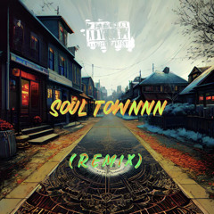 Soull Townnn