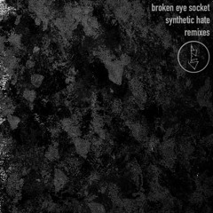 Synthetic Hate - Broken Eye Socket (King Yosef Remix)