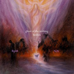 ghost of the nothing hidden