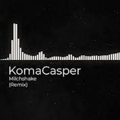 Komacasper-Milchskake (Remix)